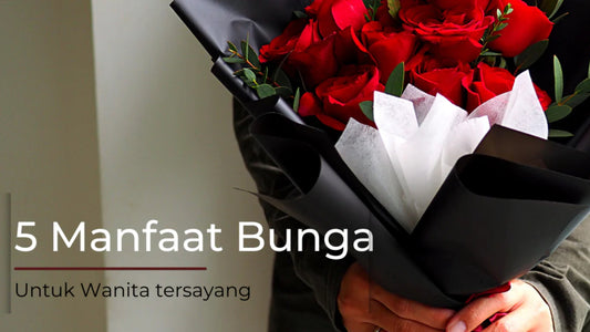 Memberikan Bunga Kepada Wanita Yang Tersayang Banyak Memberikan Manfaat, Ini 5 Alasannya